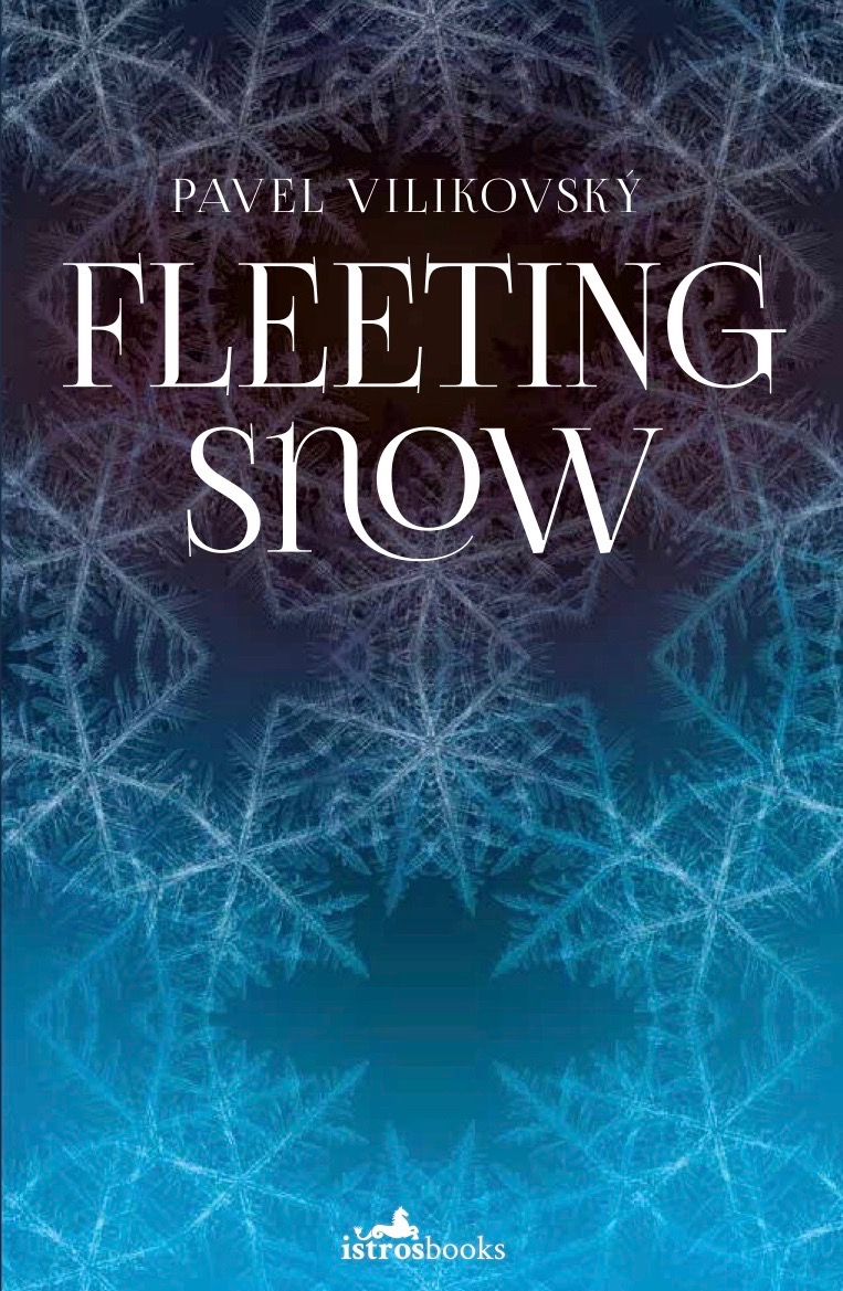 front cover of Pavel Vilikovsky – Fleeting Snow