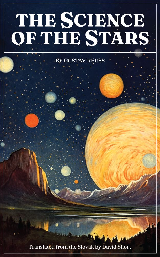 front cover of Gustav Reuss – The Science of the Stars