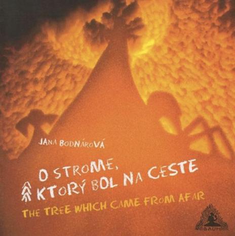 front cover of Jana Bodnarova – The Tree Which Came From Afar