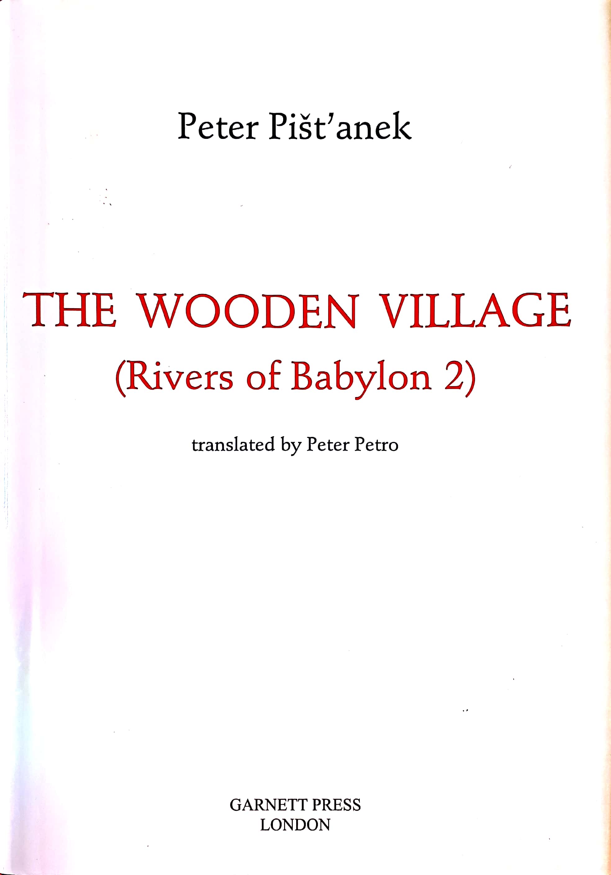 front cover of Peter Pistanek – The Wooden Village (Rivers of Babylon 2)